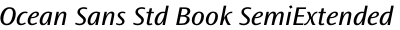 Ocean Sans Std Book SemiExtended Italic